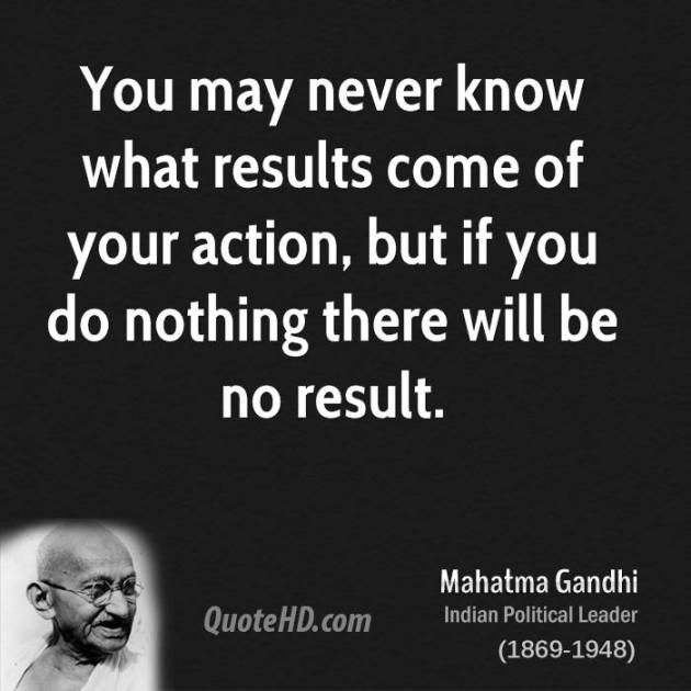 mahatma-gandhi-quote-you-may-never-know-what-results-come-of-your